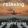 Airplane Sound, Airplane White Noise & Airplane White Noise Jet Sounds - Relaxing Airplane Noise [Use Headphones for the Best Experience]